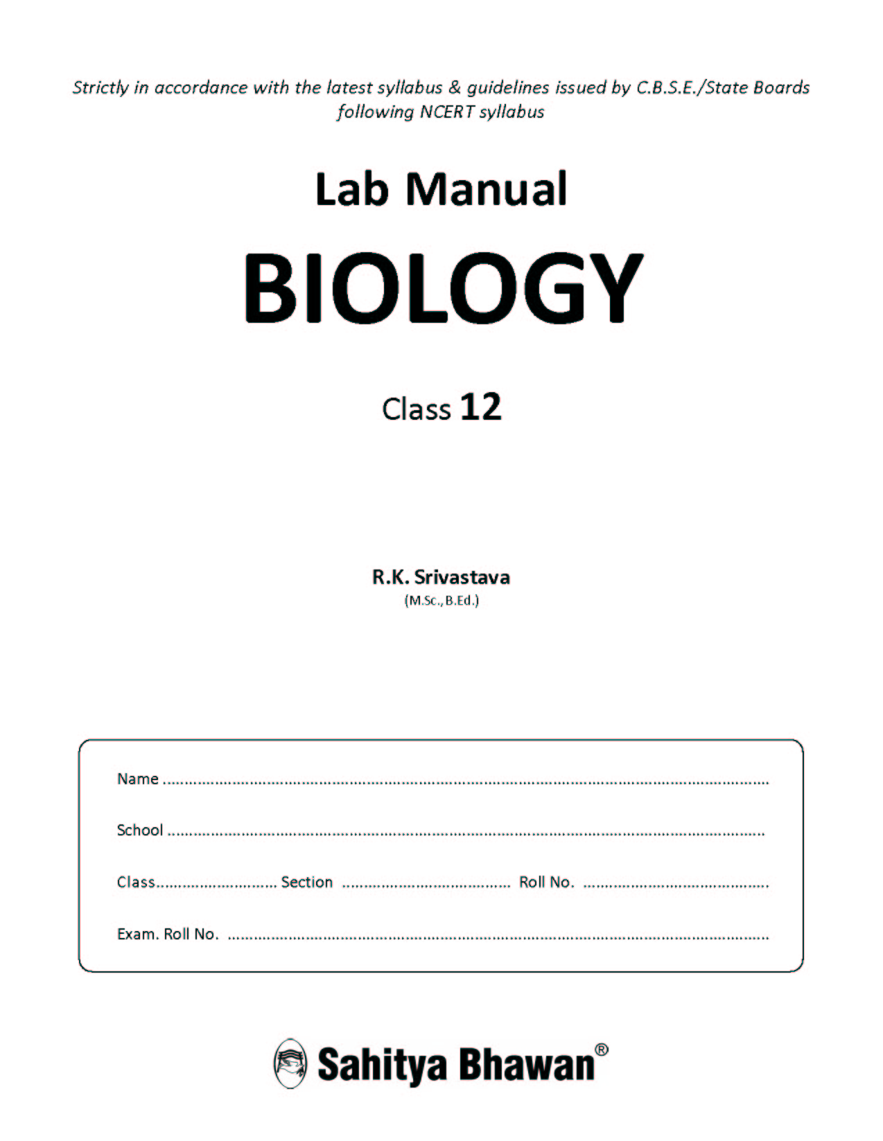 CBSE Lab Manual Practical Manual Biology for Class 12 - Sahitya Bhawan